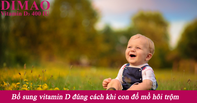 Bổ sung vitamin D3 đúng cách khi con đổ mồ hôi trộm﻿